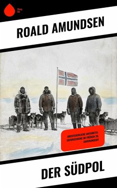 Der Südpol (eBook, ePUB) - Amundsen, Roald