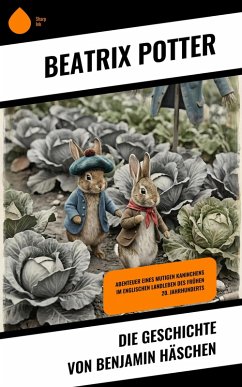 Die Geschichte von Benjamin Häschen (eBook, ePUB) - Potter, Beatrix