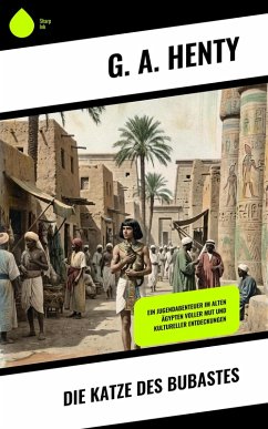Die Katze des Bubastes (eBook, ePUB) - Henty, G. A.