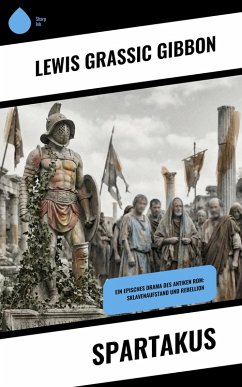 Spartakus (eBook, ePUB) - Gibbon, Lewis Grassic
