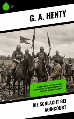 Die Schlacht bei Agincourt (eBook, ePUB) - Henty, G. A.