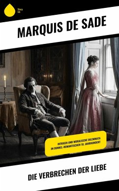 Die Verbrechen der Liebe (eBook, ePUB) - De Sade, Marquis
