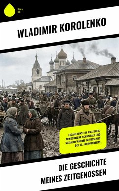 Die Geschichte meines Zeitgenossen (eBook, ePUB) - Korolenko, Wladimir