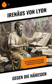 Gegen die Häresien (eBook, ePUB)