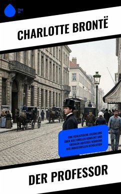 Der Professor (eBook, ePUB) - Brontë, Charlotte