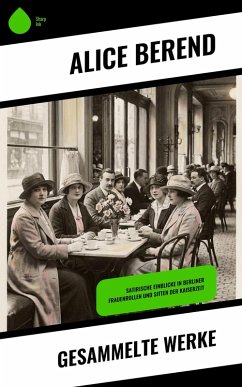 Gesammelte Werke (eBook, ePUB) - Berend, Alice