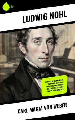 Carl Maria von Weber (eBook, ePUB) - Nohl, Ludwig
