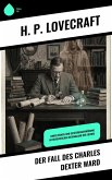 Der Fall des Charles Dexter Ward (eBook, ePUB)