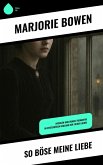 So böse meine Liebe (eBook, ePUB)