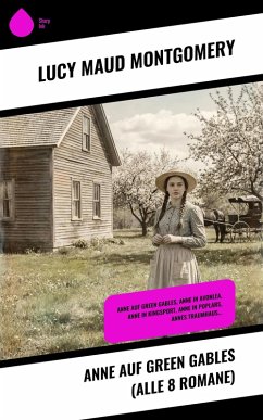 Cover Anne auf Green Gables (Alle 8 Romane) (eBook, ePUB)