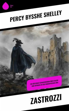 Zastrozzi (eBook, ePUB) - Shelley, Percy Bysshe