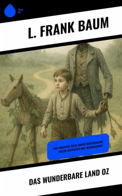 Das wunderbare Land Oz (eBook, ePUB) - Baum, L. Frank