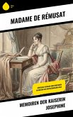 Memoiren der Kaiserin Josephine (eBook, ePUB)