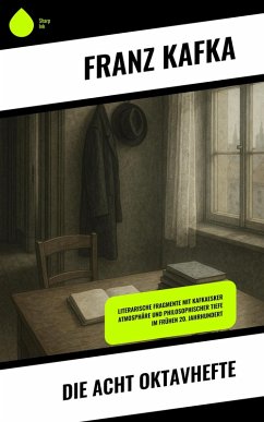 Die Acht Oktavhefte (eBook, ePUB) - Kafka, Franz