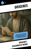 Origenes - Gesammelte Werke (eBook, ePUB)