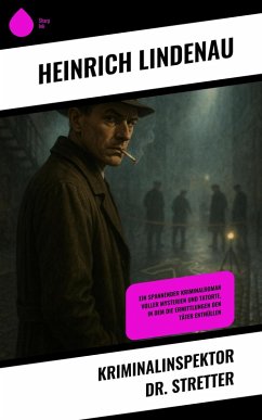 Kriminalinspektor Dr. Stretter (eBook, ePUB) - Lindenau, Heinrich