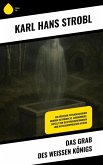 Das Grab des weißen Königs (eBook, ePUB)