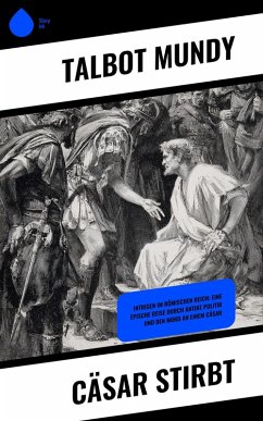 Cäsar stirbt (eBook, ePUB) - Mundy, Talbot