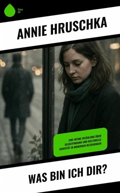 Was bin ich dir? (eBook, ePUB) - Hruschka, Annie