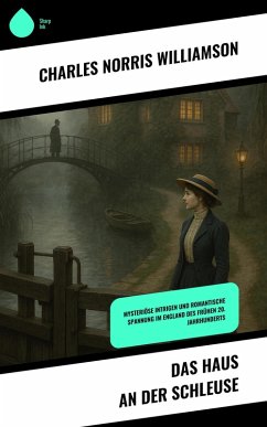 Das Haus an der Schleuse (eBook, ePUB) - Williamson, Charles Norris