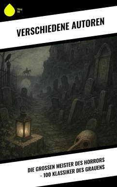 Cover Die großen Meister des Horrors - 100 Klassiker des Grauens (eBook, ePUB)