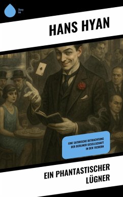 Ein phantastischer Lügner (eBook, ePUB) - Hyan, Hans