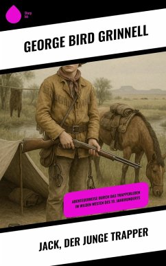 Jack, der junge Trapper (eBook, ePUB) - Grinnell, George Bird
