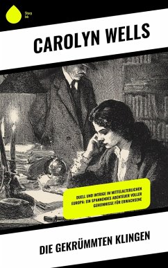 Die gekrümmten Klingen (eBook, ePUB) - Wells, Carolyn