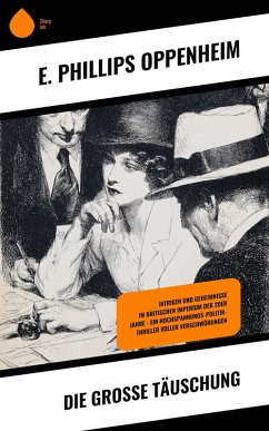 Die große Täuschung (eBook, ePUB) - Oppenheim, E. Phillips