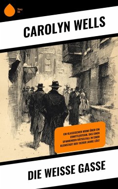 Die weiße Gasse (eBook, ePUB) - Wells, Carolyn