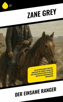 Der einsame Ranger (eBook, ePUB) - Grey, Zane