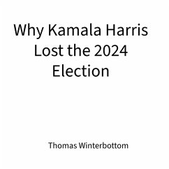 Cover Why Kamala Harris Lost the 2024 Election (eBook, ePUB)