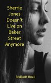 Sherrie Jones Doesn't Live on Baker Street Anymore (eBook, ePUB)