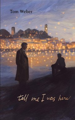 Tell me I was here (eBook, ePUB) - Weber, Tom