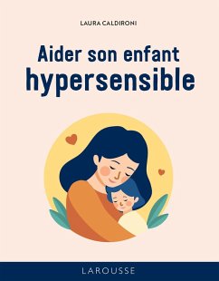 Cover Les 50 règles d'or pour aider son enfant hypersensible (eBook, ePUB)