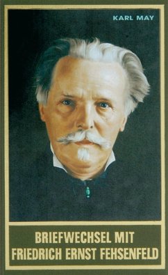 BRIEFWECHSEL MIT FRIEDRICH ERNST FEHSENFELD. Erster Band (eBook, ePUB) - May, Karl