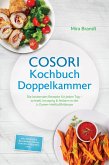 COSORI Kochbuch Doppelkammer: Die leckersten Rezepte für jeden Tag - schnell, knusprig & fettarm in der 2-Zonen-Heißluftfritteuse - inkl. Frühstück, Backwaren, Vegane Gerichte & Desserts uvm. (eBook, ePUB)