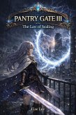Pantry Gate: Volume III - The Law of Sealing (eBook, ePUB)