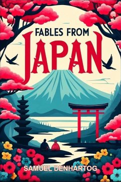 Fables from Japan (Fable Anthologies) (eBook, ePUB) - Denhartog, Samuel