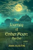 The Journey of Ember Moon: The End (eBook, ePUB)