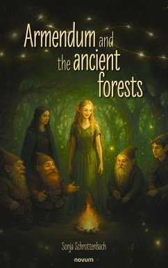 Armendum and the ancient forests (eBook, ePUB) - Schrottenbach, Sonja