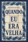 Quando eu era velha (eBook, ePUB)