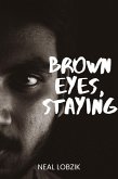 Brown Eyes, Staying (eBook, ePUB)