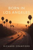 Born in Los Angeles (Born In the USA, #4) (eBook, ePUB)