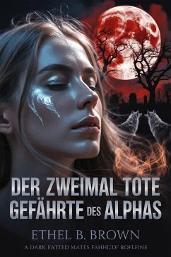 Cover Der zweimal tote Gefährte des Alphas (eBook, ePUB)
