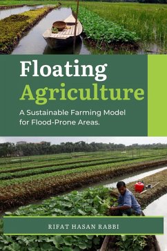 Cover Floating Agriculture: A Sustainable Farming Model for Flood-Prone Areas. (eBook, ePUB)
