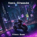 Neon Crusade (eBook, ePUB) Neon Crusade (eBook, ePUB)