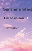 Sunshine Infers Rise, Own, Shine