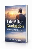 Life after Graduation: what no one tells you (eBook, ePUB)