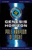 Beyond Odyssey Genesis Horizon, Pale Harpoon of Light - Ch1 Ep5